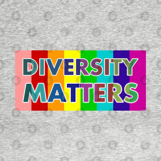 Diversity Matters Pride Flag - Proudly Celebrate LGBTQ Colors - Rainbow LGBT Pride & Acceptance Apparel by bystander